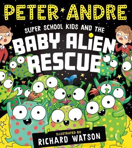 Super School Kids and the Baby Alien Rescue 9780702323485 (Paperback)