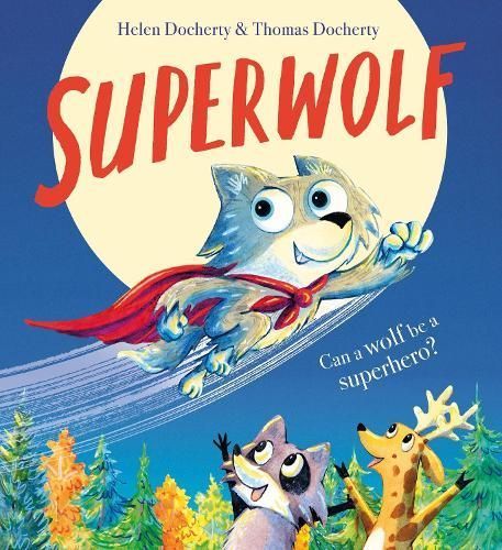 Superwolf By Helen Docherty (author), Thomas Docherty (artist)
