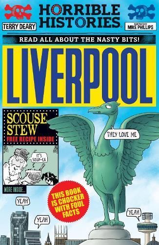 Liverpool By Terry Deary (author), Mike Phillips (illustrator)