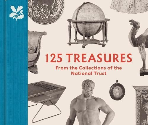 125 Treasures from the Collections of the National Trust 9780707804538