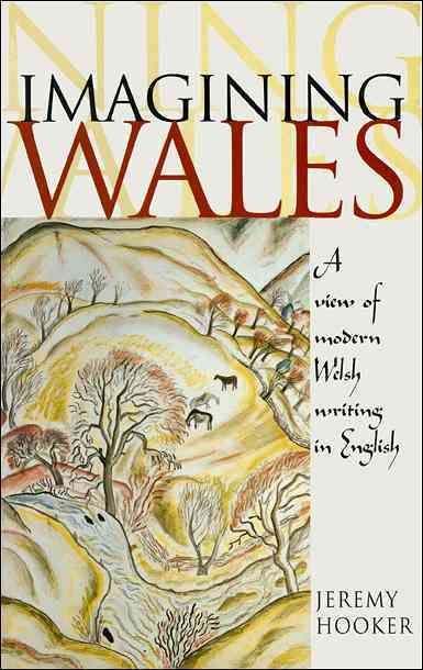 Imagining Wales By Jeremy Hooker 9780708316368 (Paperback)