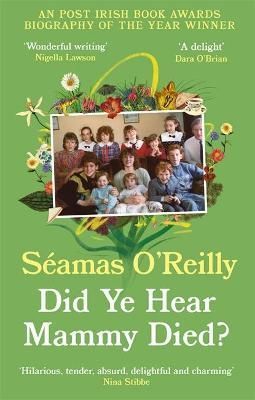 Did Ye Hear Mammy Died? By Séamas O'Reilly 9780708899236 (Paperback)