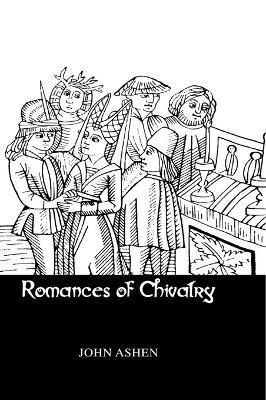 Romances Of Chivalry By Ashen, 9780710309228 (Hardback)