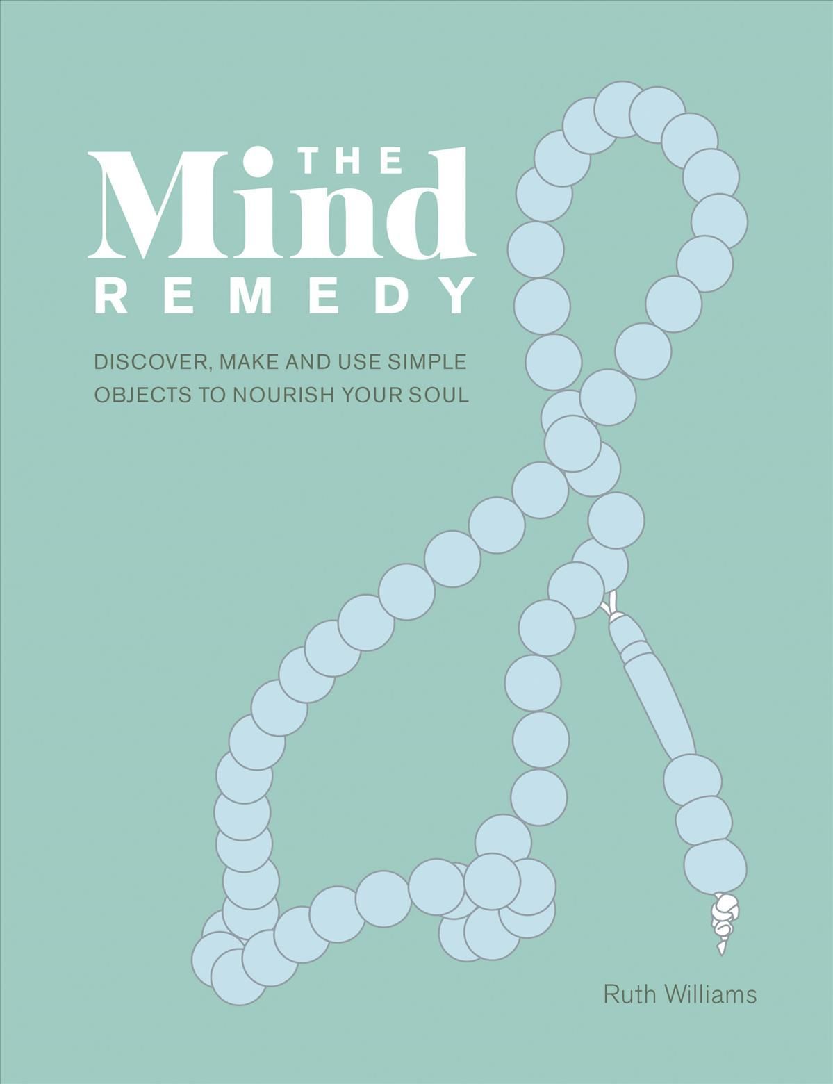 The Mind Remedy By Ruth Williams 9780711252110 (Hardback)