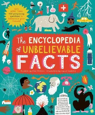 The Encyclopedia of Unbelievable Facts 9780711256248 (Hardback)