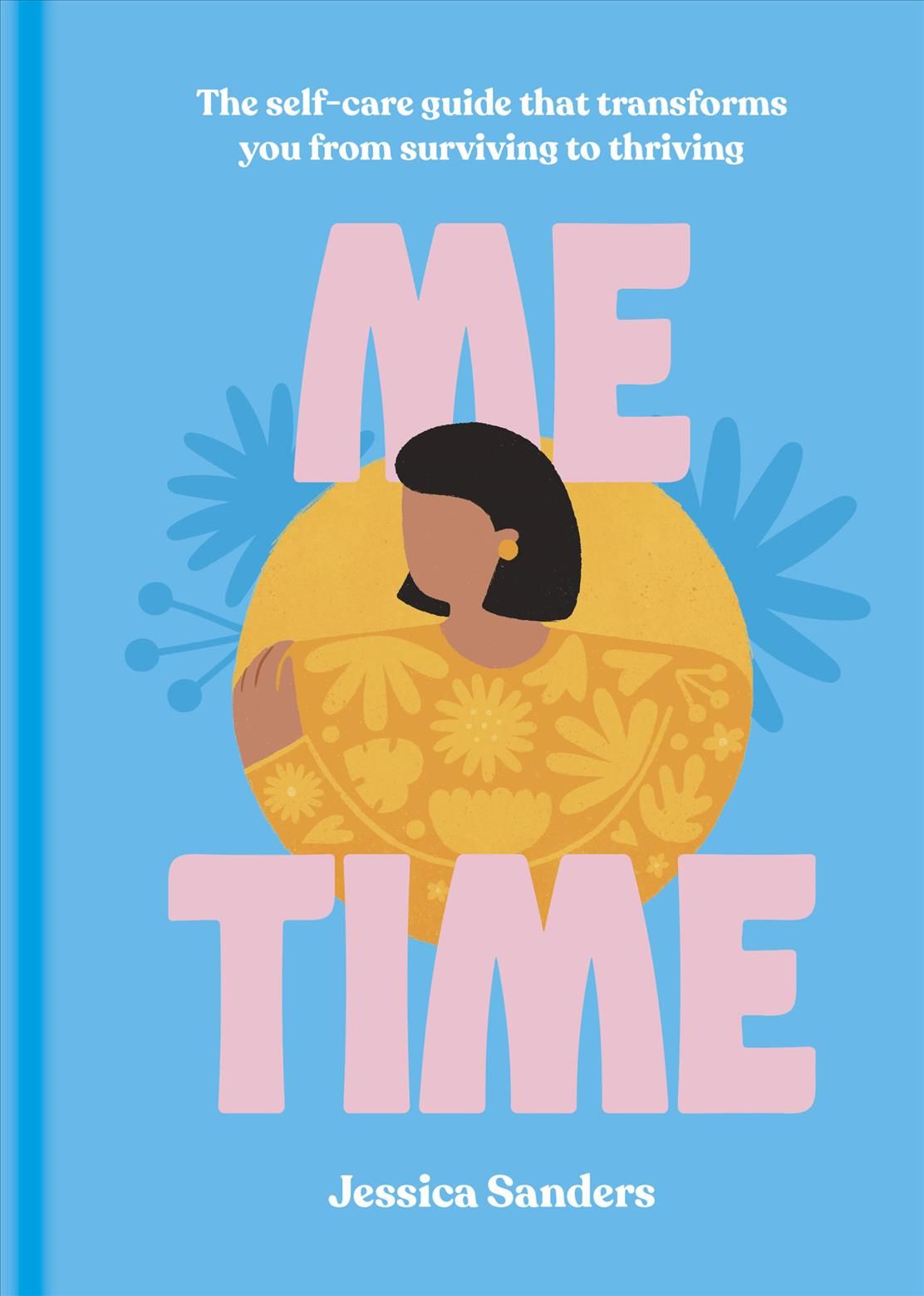 Me Time By Jessica Sanders (author), Stephanie Spartels (illustrator)