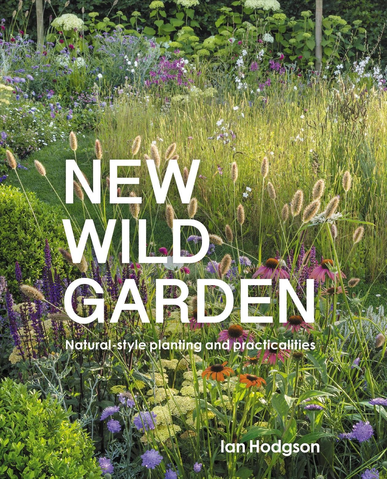 New Wild Garden By Ian Hodgson 9780711260092 (Hardback)