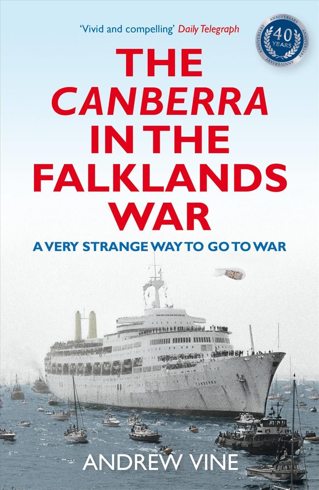 The Canberra in the Falklands War By Andrew Vine 9780711276161