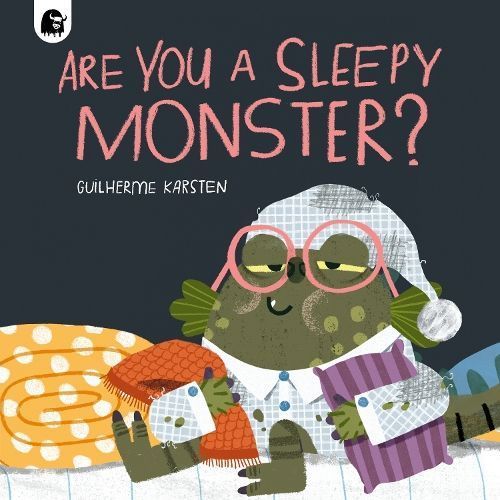 Are You a Sleepy Monster? By Guilherme Karsten 9780711283367