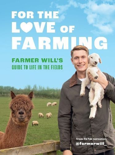 For the Love of Farming By Will Young 9780711287303 (Hardback)