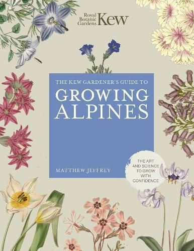The Kew Gardener's Guide to Growing Alpines 9780711290440 (Hardback)