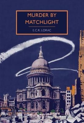 Murder by Matchlight By E. C. R. Lorac 9780712352222 (Paperback)