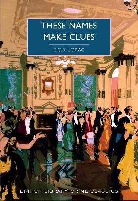 These Names Make Clues By E. C. R. Lorac 9780712353847 (Paperback)