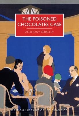 The Poisoned Chocolates Case By Anthony Berkeley 9780712356534