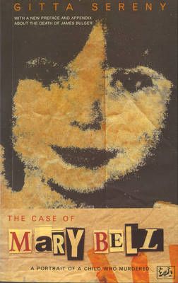 The Case of Mary Bell By Gitta Sereny 9780712662970 (Paperback)