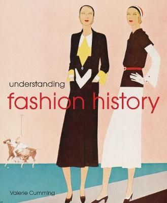 Understanding Fashion History By Valerie Cumming 9780713488753