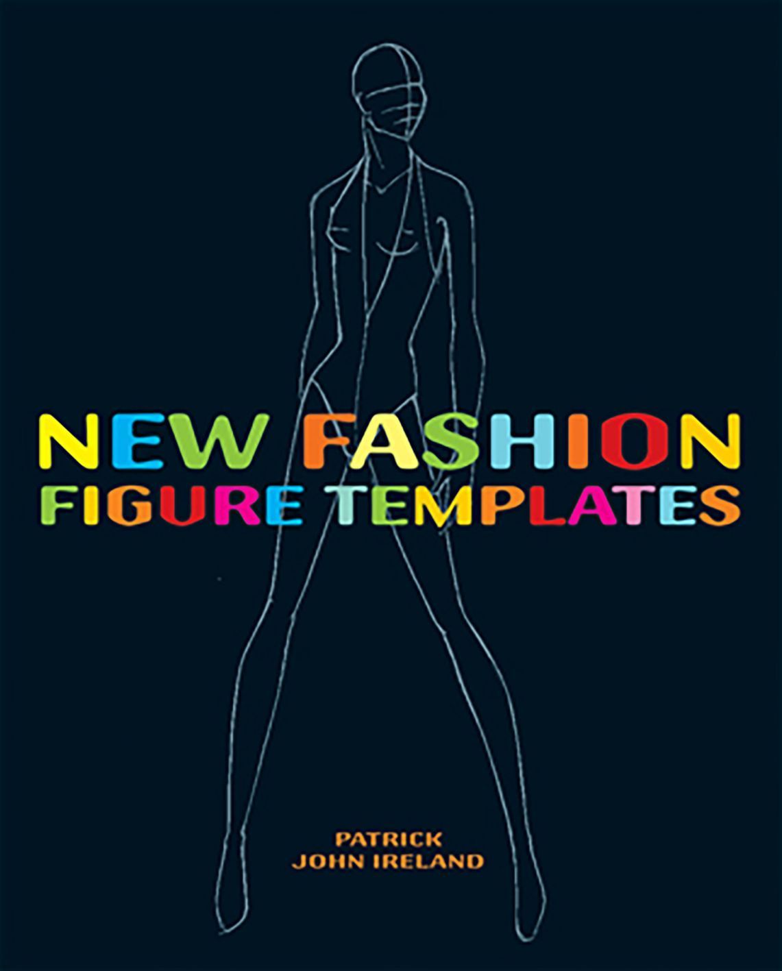 New Fashion Figure Templates new edition By Patrick John Ireland