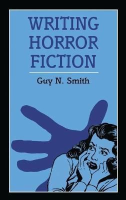 Writing Horror Fiction By Smith, G 9780713643398 (Paperback)