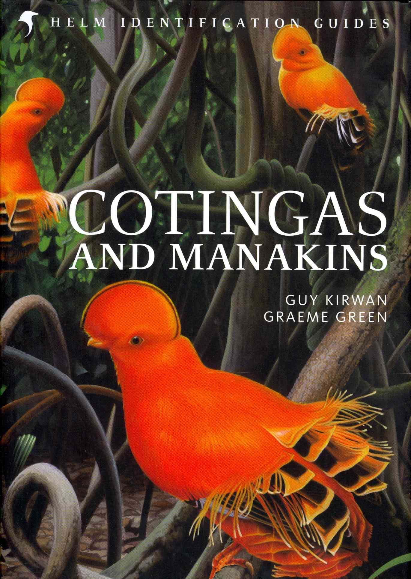 Cotingas and Manakins By Guy M. Kirwan, Graeme Green 9780713660258