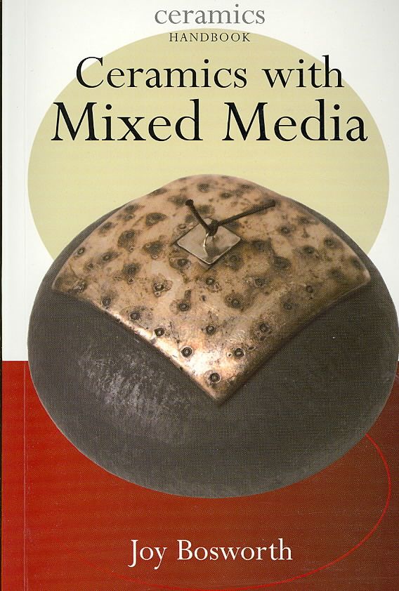 Ceramics With Mixed Media By Joy Bosworth 9780713667714 (Paperback)