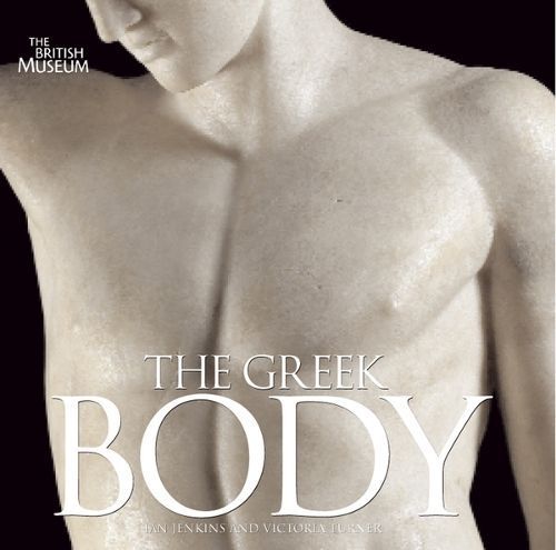 The Greek Body By Ian Jenkins 9780714122687 (Hardback)