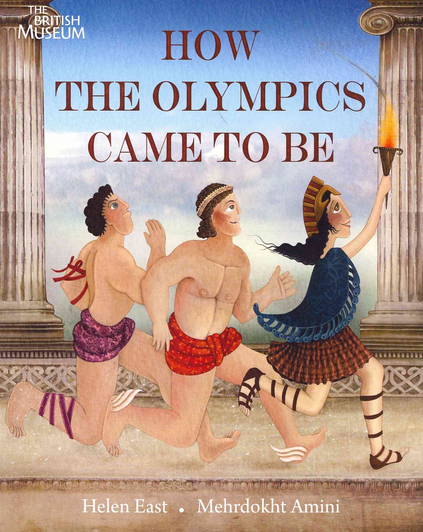 How the Olympics Came to Be By Helen East, Mehrdokht Amini (Paperback)