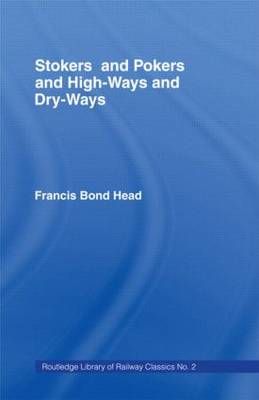 Stokers and Pokers By Francis B. Head 9780714614403 (Hardback)
