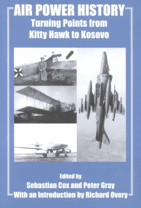 Air Power History By Sebastian Cox, Peter Gray 9780714682570