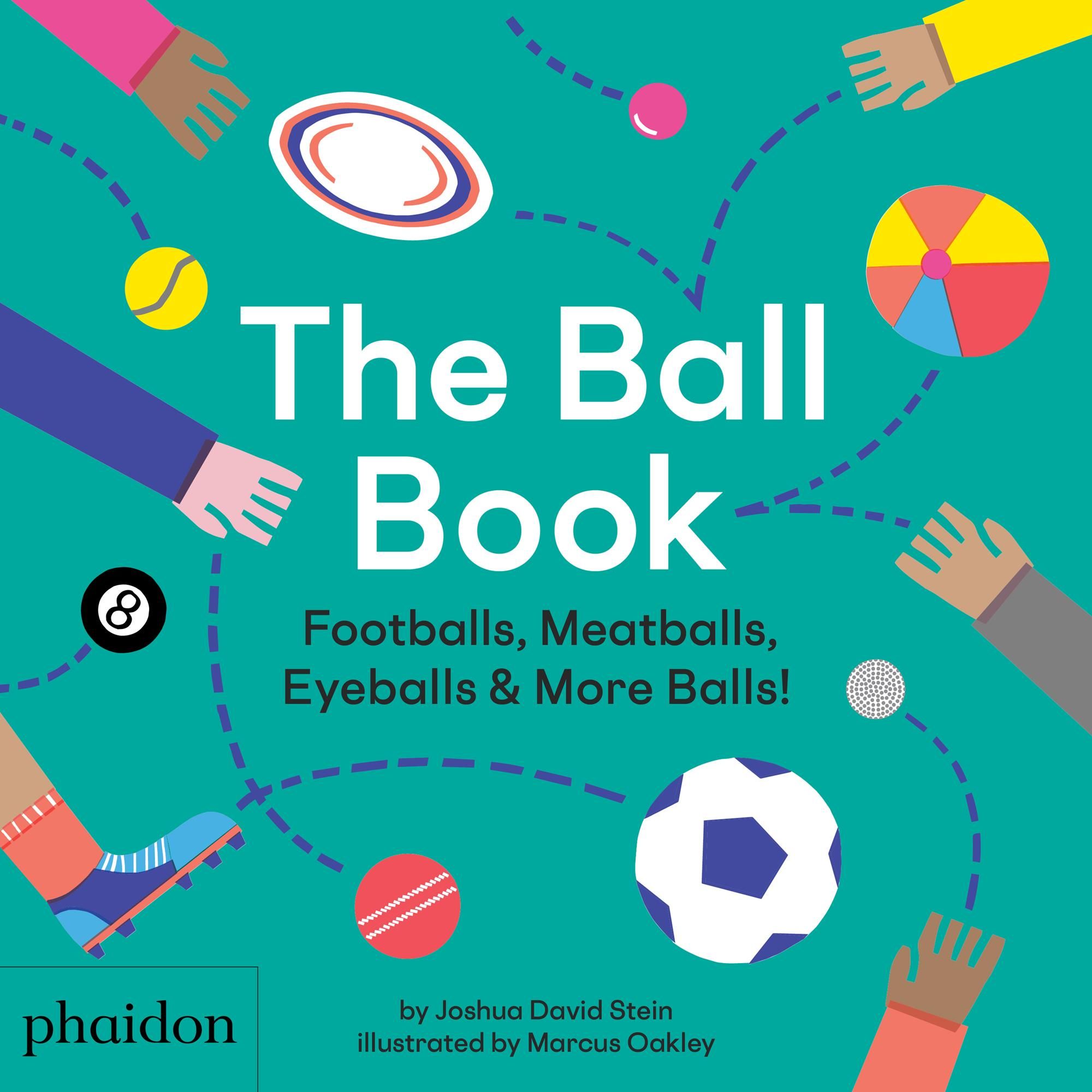 The Ball Book By Joshua David Stein 9780714878676 (Hardback)