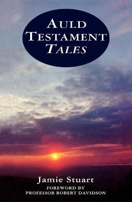 Auld Testament Tales By Jamie Stuart 9780715206911 (Paperback)