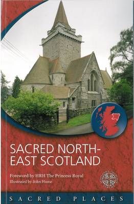 Sacred North-East Scotland By Scotland's Churches Scheme 9780715209448