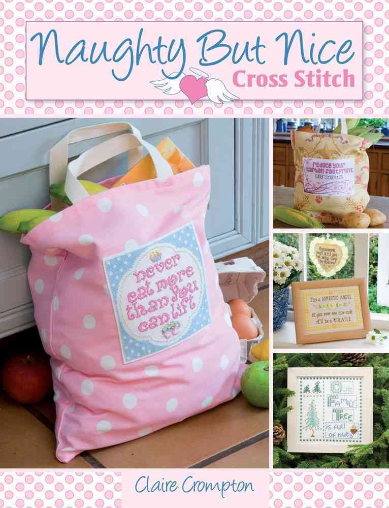 Naughty but Nice Cross Stitch By Claire Crompton 9780715329511