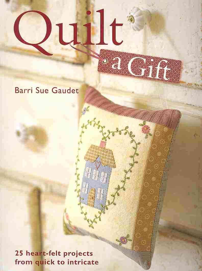 Quilt a Gift By Barri Sue Gaudet 9780715332825 (Paperback)