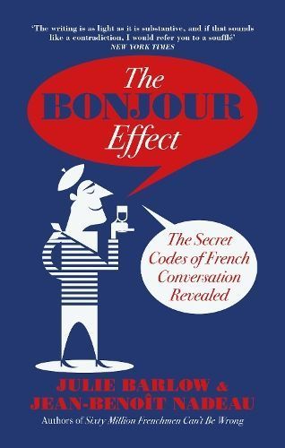 The Bonjour Effect By Julie Barlow, Jean-Benoît Nadeau 9780715652190
