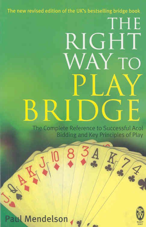 The Right Way to Play Bridge By Paul Mendelson 9780716021964