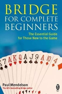 Bridge for Complete Beginners By Paul Mendelson 9780716022190