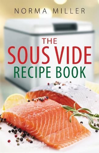The Sous Vide Recipe Book By Norma Miller 9780716023340 (Paperback)