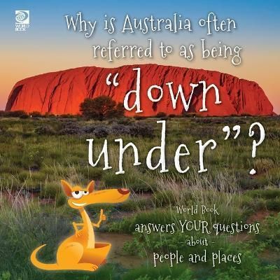 Why is Australia often referred to as being "down under"? By Guibert