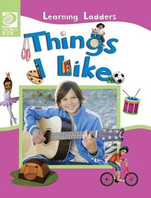 Things I Like By Inc World Book (editor) 9780716679301 (Hardback)