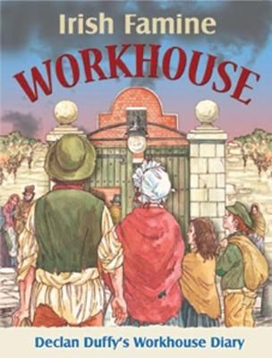 Irish Famine Workhouse By Pat Hegarty, Kay Dixey 9780717149438