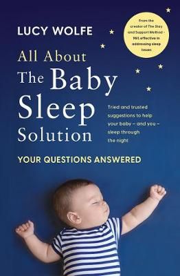 All About the Baby Sleep Solution By Lucy Wolfe 9780717185542