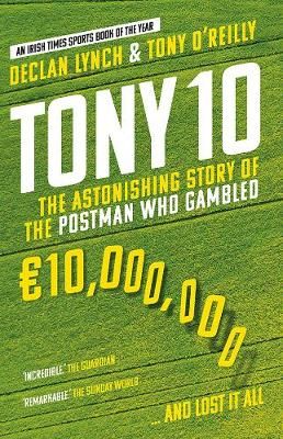 Tony 10 By Declan Lynch, Tony O'Reilly 9780717185603 (Paperback)