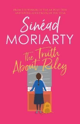 The Truth About Riley By Sinéad Moriarty 9780717195213 (Hardback)