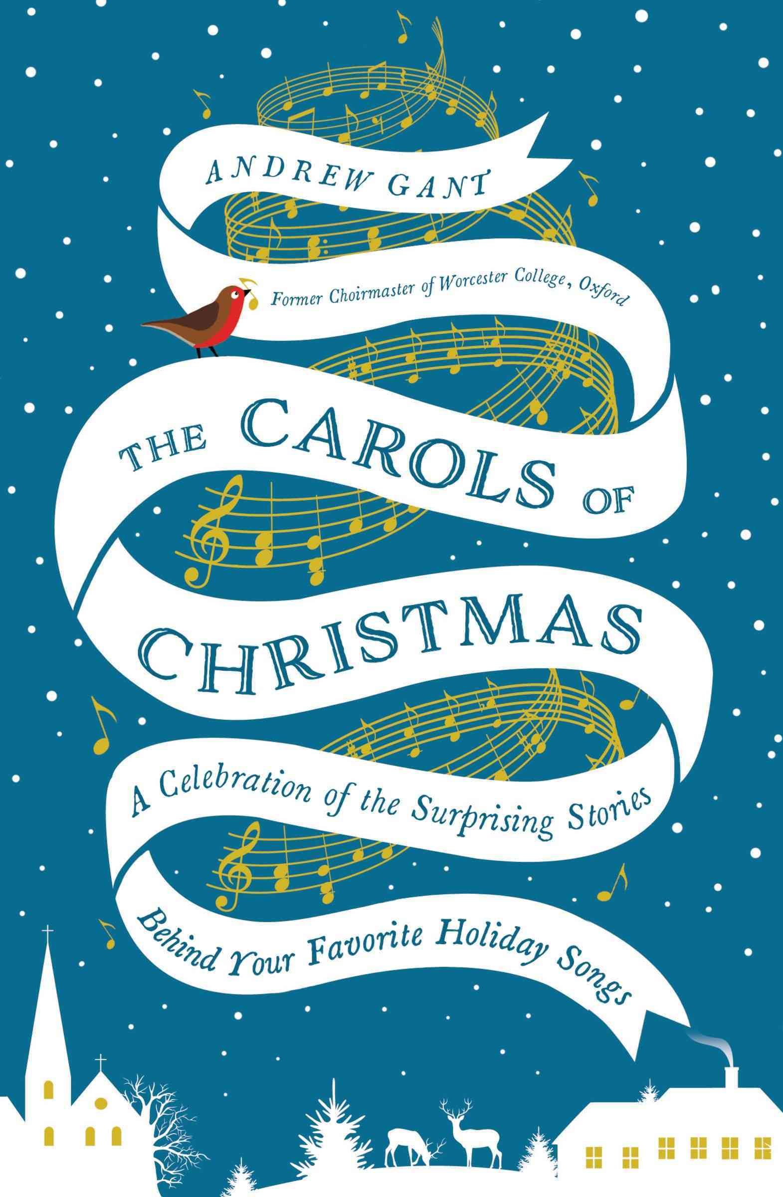 The Carols of Christmas By Andrew Gant 9780718031527 (Book)