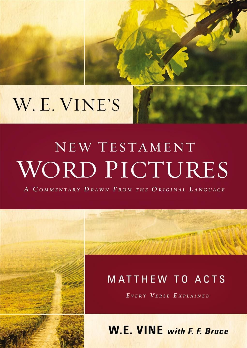 W. E. Vine's New Testament Word Pictures 9780718036898 (Paperback)