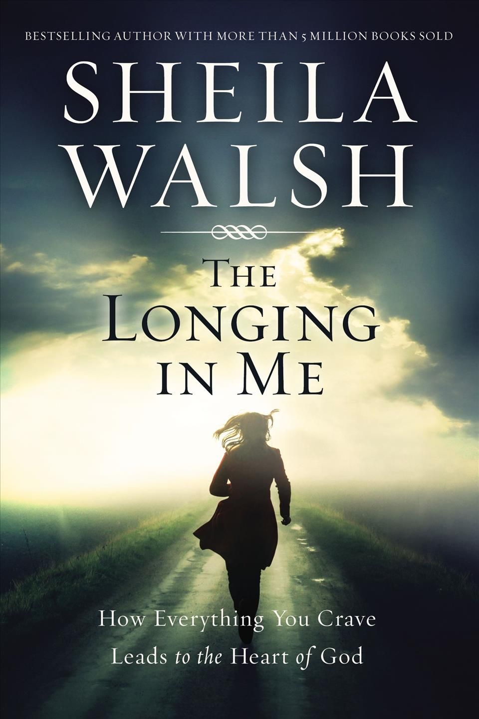 LONGING IN ME PB By Walsh, Sheila 9780718088835 (Paperback)
