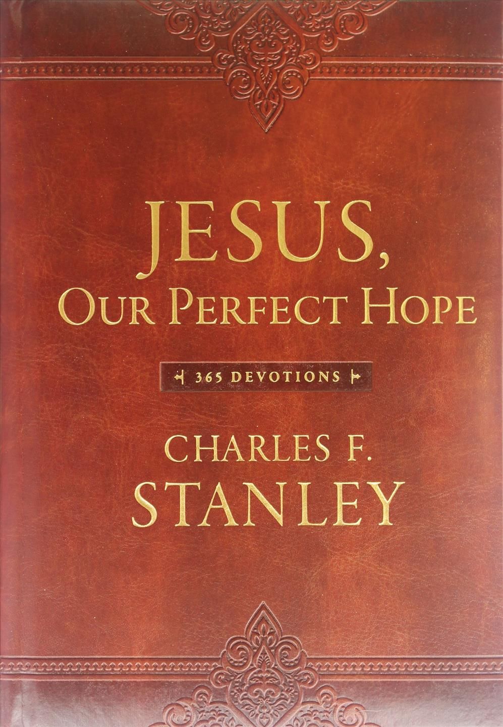 Jesus, Our Perfect Hope By Charles F. Stanley 9780718098865
