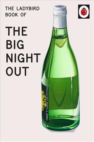 The Ladybird Book of The Big Night Out By Jason Hazeley 9780718188672