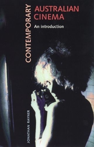 Contemporary Australian Cinema: An Introduction By Rayner, Jonathan