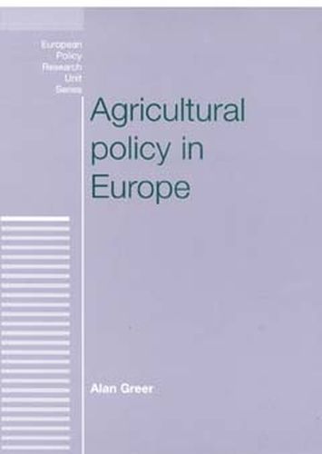 Agricultural Policy in Europe By Greer, Alan 9780719080616 (Paperback)